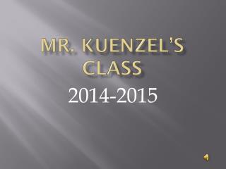 Mr. Kuenzel’s Class