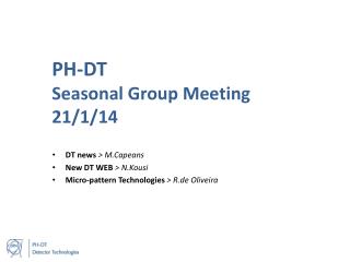 PH-DT Seasonal Group Meeting 21/1/14