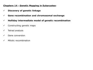 Chapters 14 - Genetic Mapping in Eukaryotes : Discovery of genetic linkage