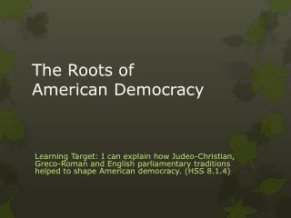 The Roots of American Democracy