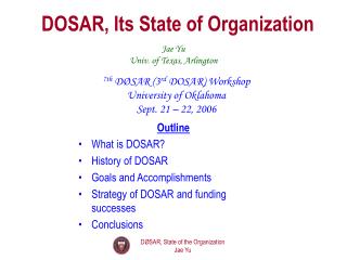 DOSAR, Its State of Organization