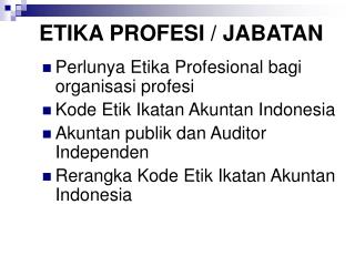 ETIKA PROFESI / JABATAN