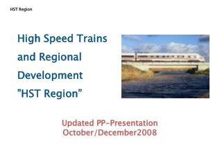 High Speed Trains and Regional Development ”HST Region”