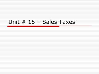 Unit # 15 – Sales Taxes