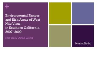 Environmental Factors and Risk Areas of West Nile Virus in Southern California, 2007 – 2009