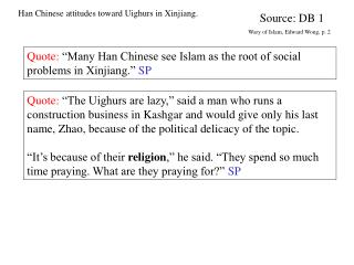 Han Chinese attitudes toward Uighurs in Xinjiang.