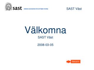 Välkomna SAST Väst 2008-03-05