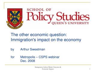 The other economic question: Immigration's impact on the economy by 	Arthur Sweetman