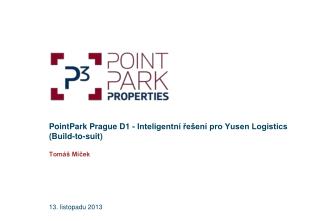 PointPark Prague D1 - Inteligentní řešení pro Yusen Logistics (Build-to-suit)