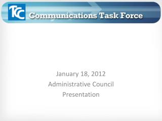 January 18, 2012 Administrative Council Presentation