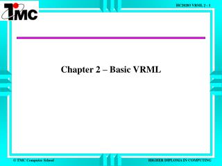 Chapter 2 – Basic VRML