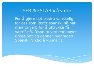 SER &amp; ESTAR = å være