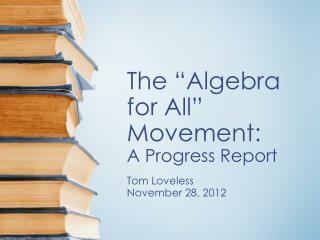The “Algebra for All” Movement: A Progress Report