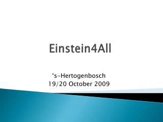 Einstein4All