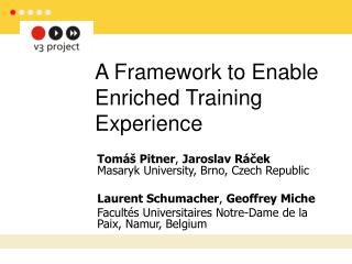 A Framework to Enable Enriched Training Experience