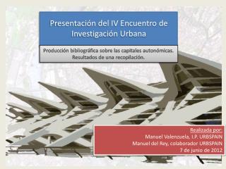 Presentación del IV Encuentro de Investigación Urbana