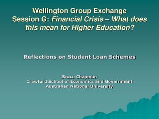 Wellington Group Exchange Session G: Financial Crisis – What does this mean for Higher Education?