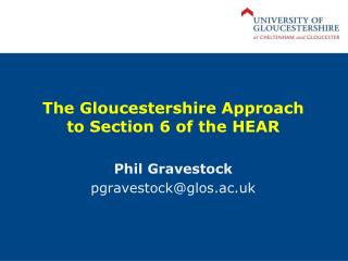 The Gloucestershire Approach to Section 6 of the HEAR