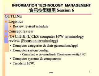 INFORMATION TECHNOLOGY MANAGEMENT 資訊技術應用 Session 6