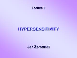 HYPERSENSITIVITY