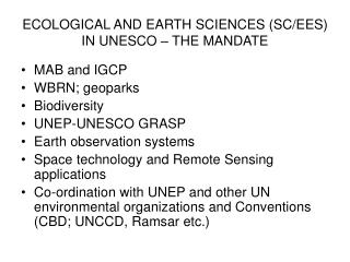 ECOLOGICAL AND EARTH SCIENCES (SC/EES) IN UNESCO – THE MANDATE