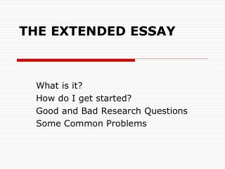 THE EXTENDED ESSAY