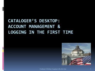 Cataloger’s Desktop: Account management &amp; Logging in the first time 