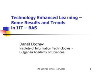 Technology Enhanced Learning – Some Results and Trends in IIT – BAS