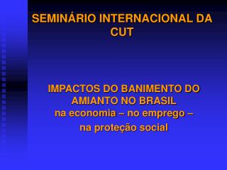 SEMINÁRIO INTERNACIONAL DA CUT