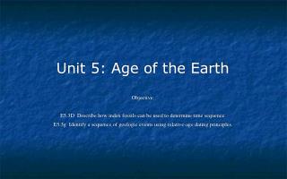 Unit 5: Age of the Earth