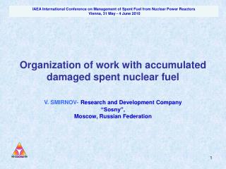 Organization of work with accumulated damaged spent nuclear fuel