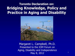 Toronto Declaration on: Bridging Knowledge, Policy and Practice in Aging and Disability
