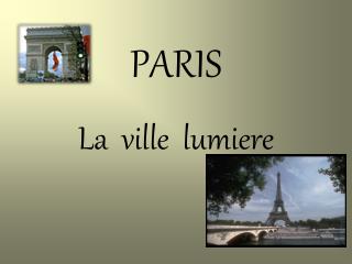 PARIS La ville lumiere