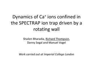 Dynamics of Ca + ions confined in the SPECTRAP ion trap driven by a rotating wall
