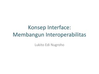 Konsep Interface: Membangun Interoperabilitas
