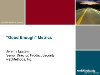 “Good Enough” Metrics