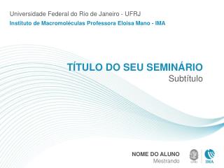 TÍTULO DO SEU SEMINÁRIO Subtítulo