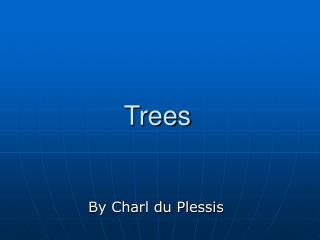 Trees