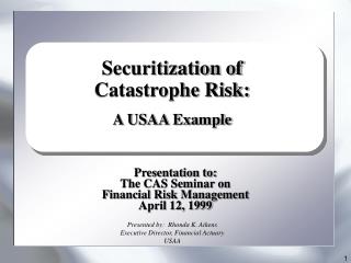 Securitization of Catastrophe Risk: A USAA Example