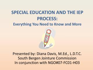 SPECIAL EDUCATION AND THE IEP PROCESS: Everything You Need to Know and More