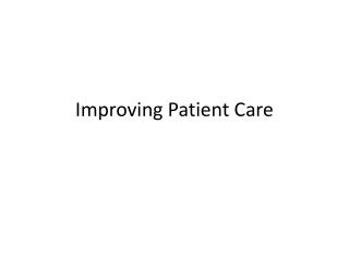 Improving Patient Care