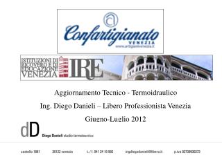 Aggiornamento Tecnico - Termoidraulico Ing. Diego Danieli – Libero Professionista Venezia