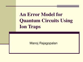 An Error Model for Quantum Circuits Using Ion Traps