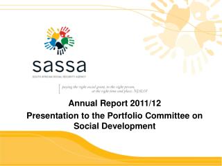Annual Report 2011/12 Presentation to the Portfolio Committee on Social Development