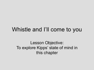 Whistle and I’ll come to you