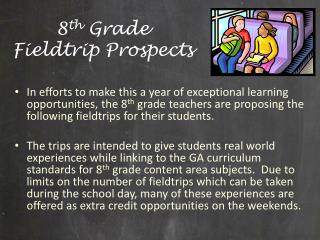 8 th Grade Fieldtrip Prospects