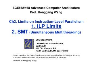 ECE562/468 Advanced Computer Architecture Prof. Honggang Wang