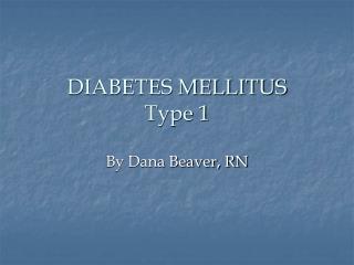 DIABETES MELLITUS Type 1