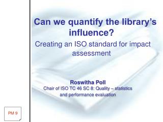 Can we quantify the library’s influence? Creating an ISO standard for impact assessment