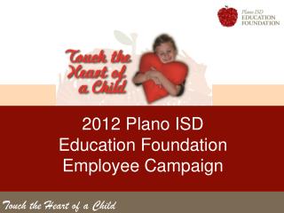 2012 Plano ISD Education Foundation Employee Campaign